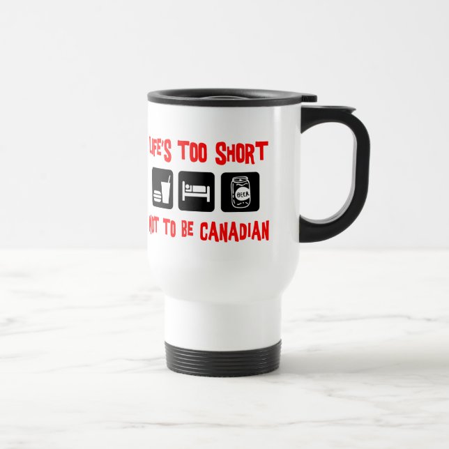 Funny  Canadian Travel Mug (Right)