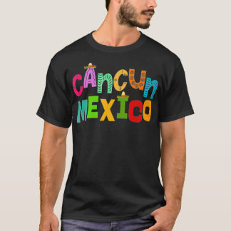 Funny Cancun Meico Sombrero Colourful Typography  T-Shirt