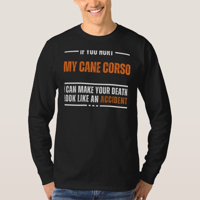 Funny Cane Corso Lover Tee - Death Look Like Accid (Front)
