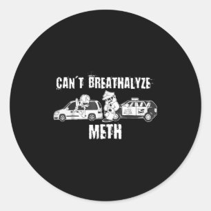 Funny Can't Breathalyze Humour Quote Saying  Classic Round Sticker