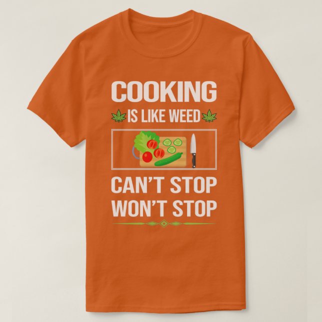 Funny Cant Stop Cooking  T-Shirt (Design Front)
