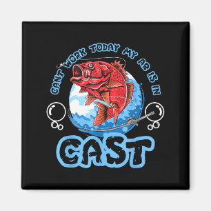 Funny can't work arm is in a cast fishing pun magnet