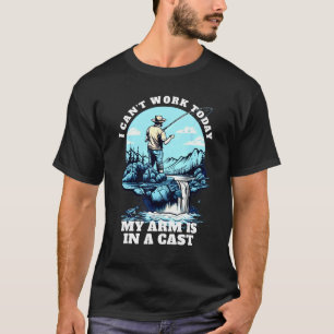 Funny Can't Work Arm Is In Cast Mens Women's Fishi T-Shirt