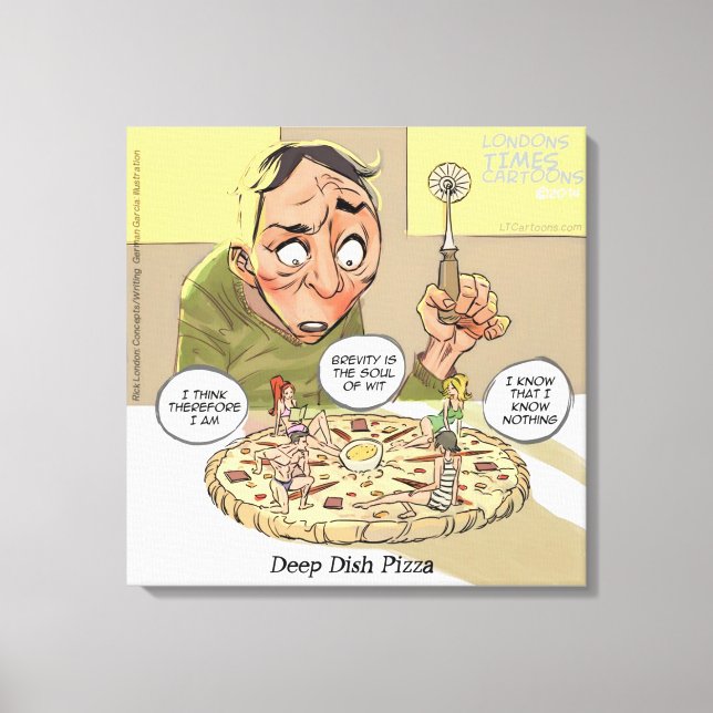 Funny Canvas Print Philosophy Deep Dish Pizza (Front)