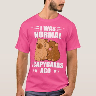 Funny Capybara I Was Normal Rodent Animal Capybara T-Shirt