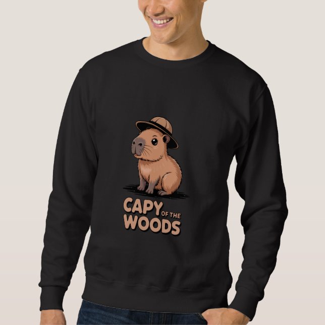 Funny Capybara Quote Capy of The Woods for Camping Sweatshirt (Front)