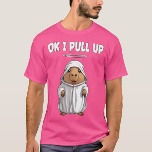 Funny Capybaras Ok I Pull Up Capybara T-Shirt