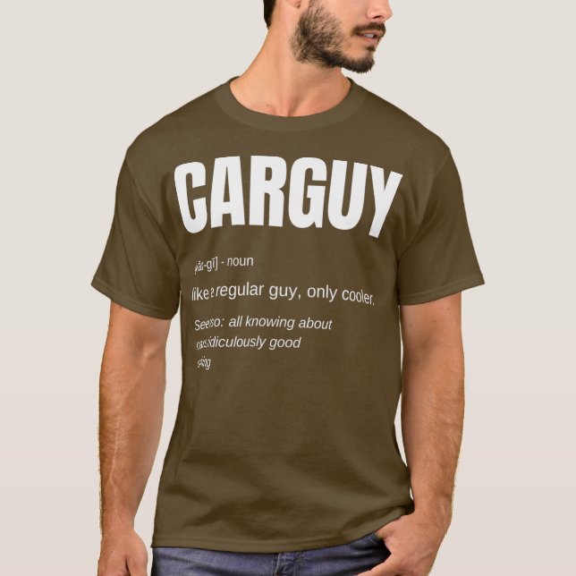Funny Car Guy  Gift Car Guy Definition T-Shirt (Front)