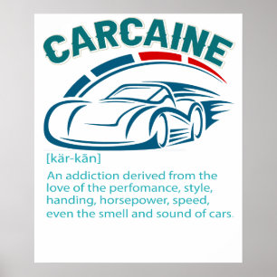 Funny Car Guy Gift - CARCAINE Definition Love Of C Poster