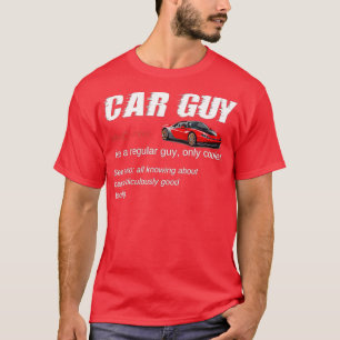 Funny Car Guy  Gifts Car Guy Definition  T-Shirt