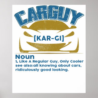 Funny Car Guy T-shirt Gift Car Guy Definition Poster