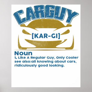 Funny Car Guy T-shirt Gift Car Guy Definition Poster