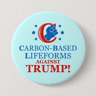 Funny Carbon-based Lifeforms Against Trump 7.5 Cm Round Badge