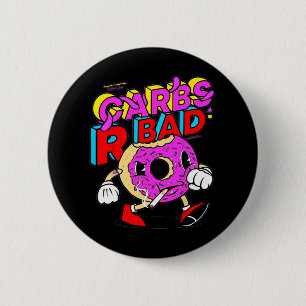 Funny Carbs R Bad Weightlifting Workout Bodybuildi 6 Cm Round Badge