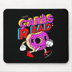 Funny Carbs R Bad Weightlifting Workout Bodybuildi Mouse Pad