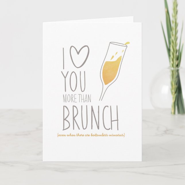 Funny Card: I Love You More Than Brunch Card (Front)