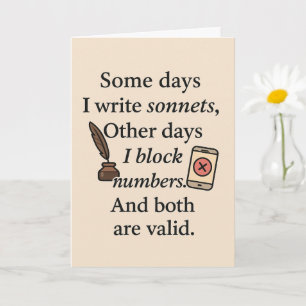 Funny Card – Some Days I Write Sonnets