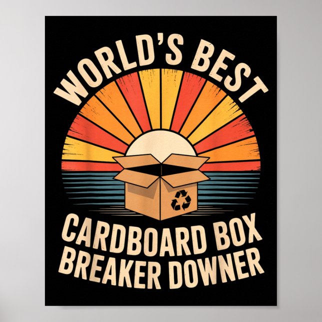 Funny Cardboard Box Breaker Downer Sarcastic Recyc Poster (Front)