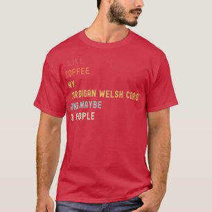 Funny Cardigan Welsh Corgi Retro Dog And Coffee Lo T-Shirt