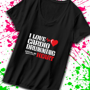 Funny Cardio Drumming Quote Fitness Motivation T-Shirt