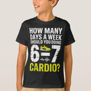 Funny Cardio Motivation Fitness Humor Running Work T-Shirt