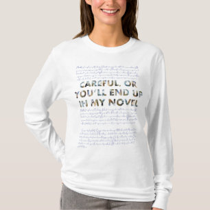 Funny Careful, or in my novel, faces + handwriting T-Shirt