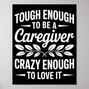 Funny Caregiver Art For Women Men Girls Caregiving Poster
