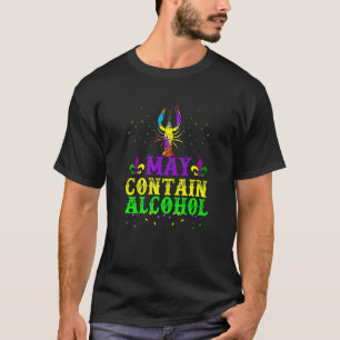 Funny Carnival  May Contain Alcohol Mardi Gras T-Shirt
