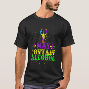 Funny Carnival   May Contain Alcohol Mardi Gras T-Shirt