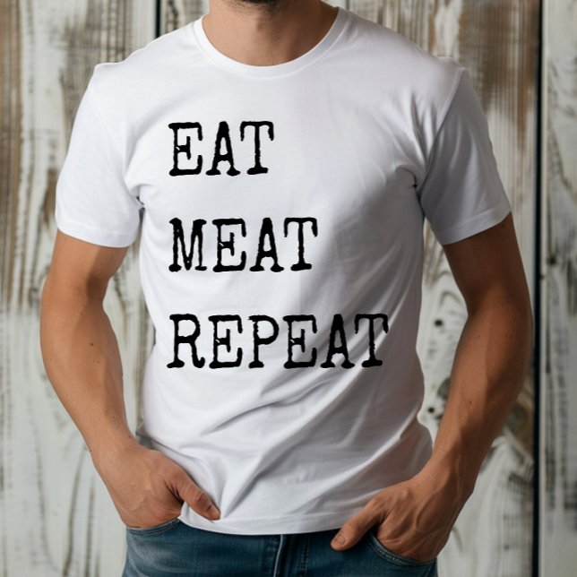 Funny Carnivore Eat Meat Repeat T-Shirt (Creator Uploaded)