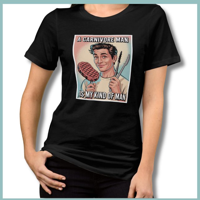 Funny Carnivore Ketovore Keto Diet Steak  Tri-Blend Shirt (Fun Carnivore Steak Lover Gift for Her. A Carnivore Man Is My Kind of Man Diet Humor for Meat Eater!)