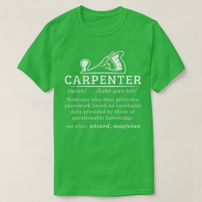 Funny Carpenter Definition Woodworking Carpentry  T-Shirt (Design Front)