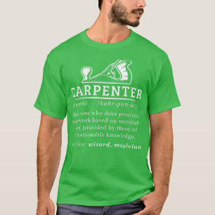 Funny Carpenter Definition Woodworking Carpentry  T-Shirt