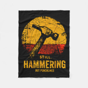 Funny Carpenter Still Hammering Out Punchlines Vin Fleece Blanket