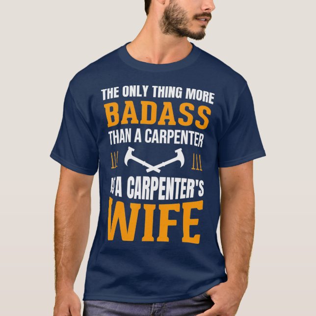 Funny Carpenter Wife Quote Saying Gift T-Shirt (Front)