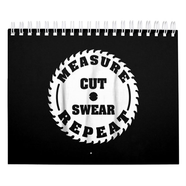 Funny Carpenter Woodwork T Measure Cut Swear Calendar (Cover)
