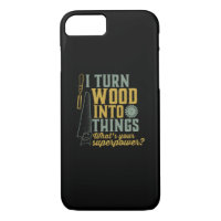 Funny Carpenter Woodworker I Turn Wood Into Things