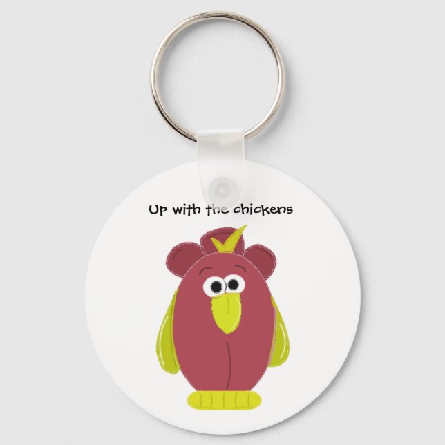 Funny Cartoon Chicken with Saying Key Ring (Front)