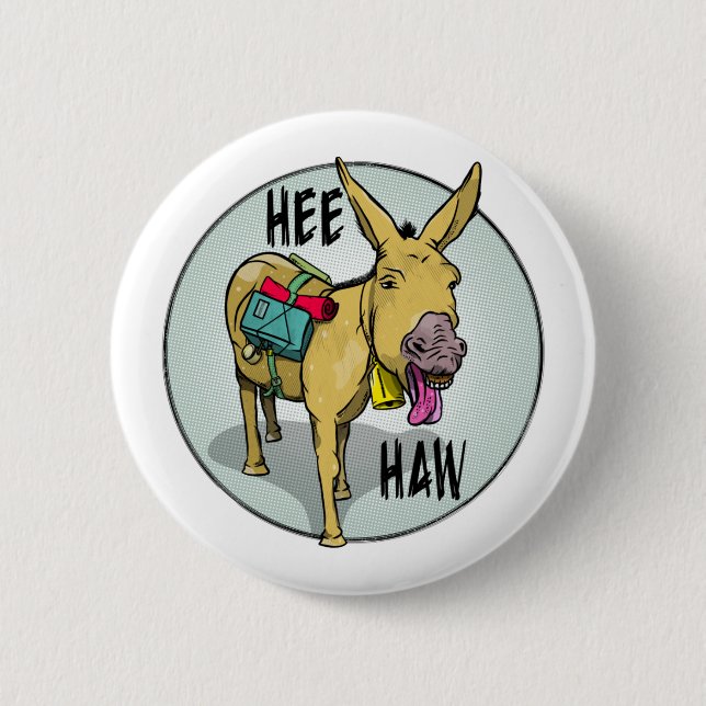 FUNNY CARTOON DONKEY HEE HAW 6 CM ROUND BADGE (Front)
