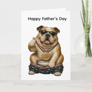 FUNNY CARTOON ENGLISH BULLDOG FATHERS DAY  CARD