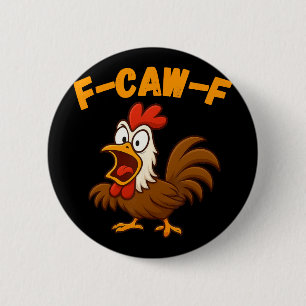 Funny Cartoon Rooster Fowl Chicken F-caw-f Humour  6 Cm Round Badge