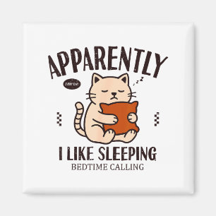 Funny Cat Apparently, I Like Sleeng Magnet