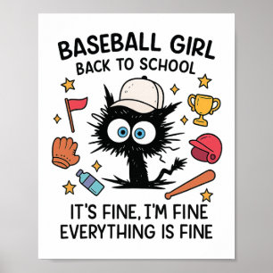 Funny Cat Baseball Girl It's Fine I'm Fine Everyth Poster