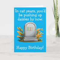 Funny Cat Birthday Gift Dark Humour RIP Theme