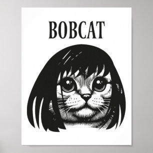 Funny Cat Bob Hairstyle Bobcat Humourous Cats Cat  Poster