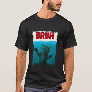 Funny Cat Bruh Cat Meme Gift For Boys Men - Bruh T-Shirt
