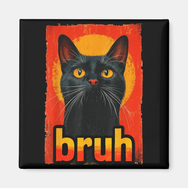 Funny Cat Bruh For Teens Boys Girls Men Women Meme Magnet (Front)