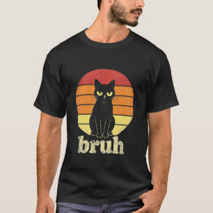 Funny Cat Bruh for Teens Boys Girls Men Women Meme T-Shirt