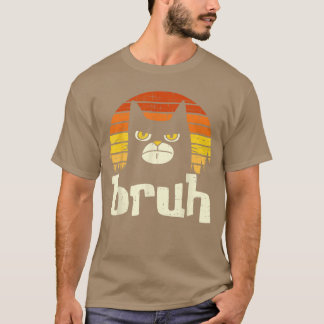 Funny Cat Bruh foreens Boys Girls Kitty Meow Memer T-Shirt