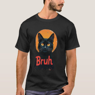 Funny Cat Bruh Laugh T-Shirt